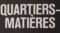 Quartiers-Matières